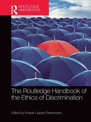 cover image of The Routledge Handbook of the Ethics of Discrimination